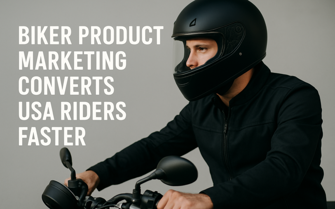 Biker Product Marketing Converts USA Riders Faster