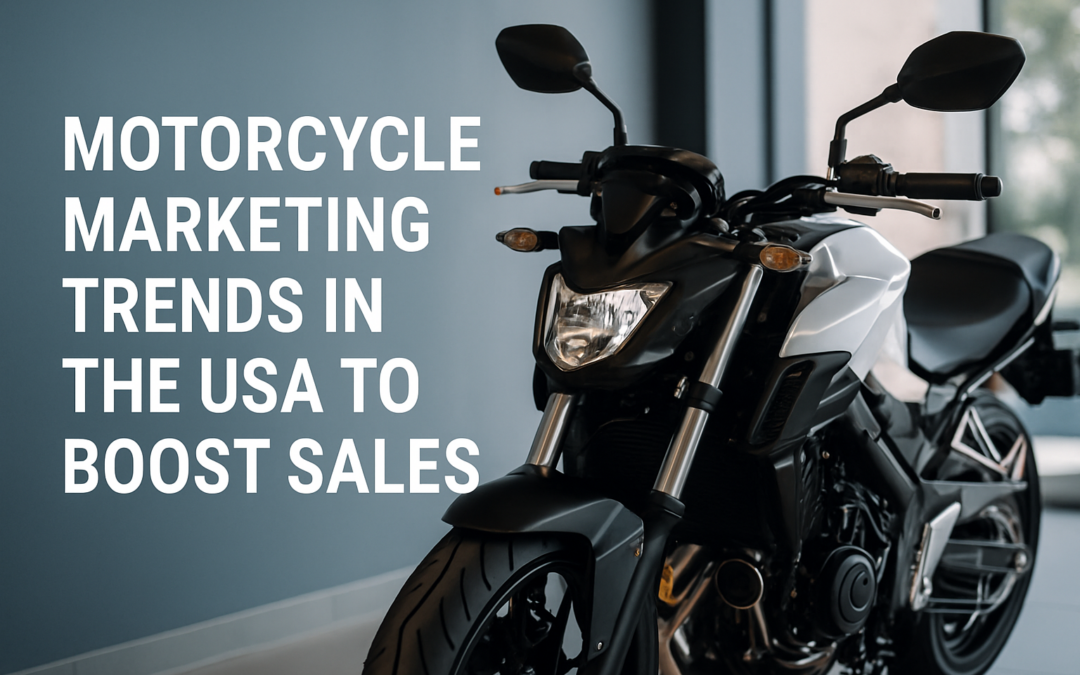 Motorcycle Marketing Trends In The USA To Boost Sales