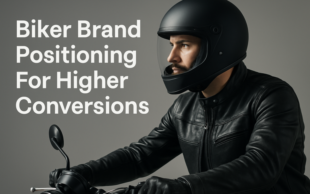 Biker Brand Positioning For Higher Conversions