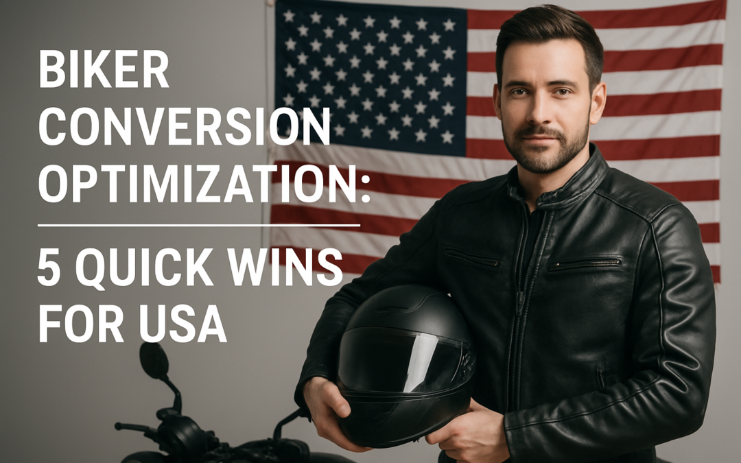 Biker Conversion Optimization: 5 Quick Wins For USA